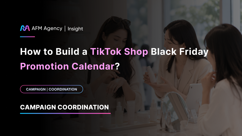 How to Build a TikTok Shop Black Friday Promotion Calendar
